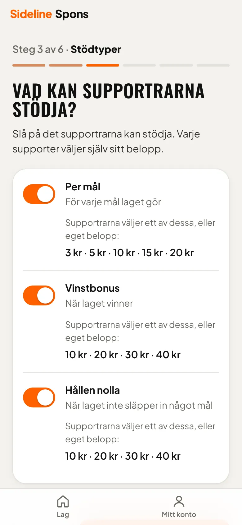 Vad kan supportrarna stötta?